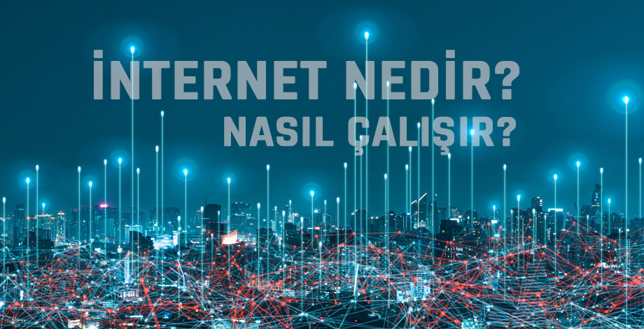 İnternet Nedir